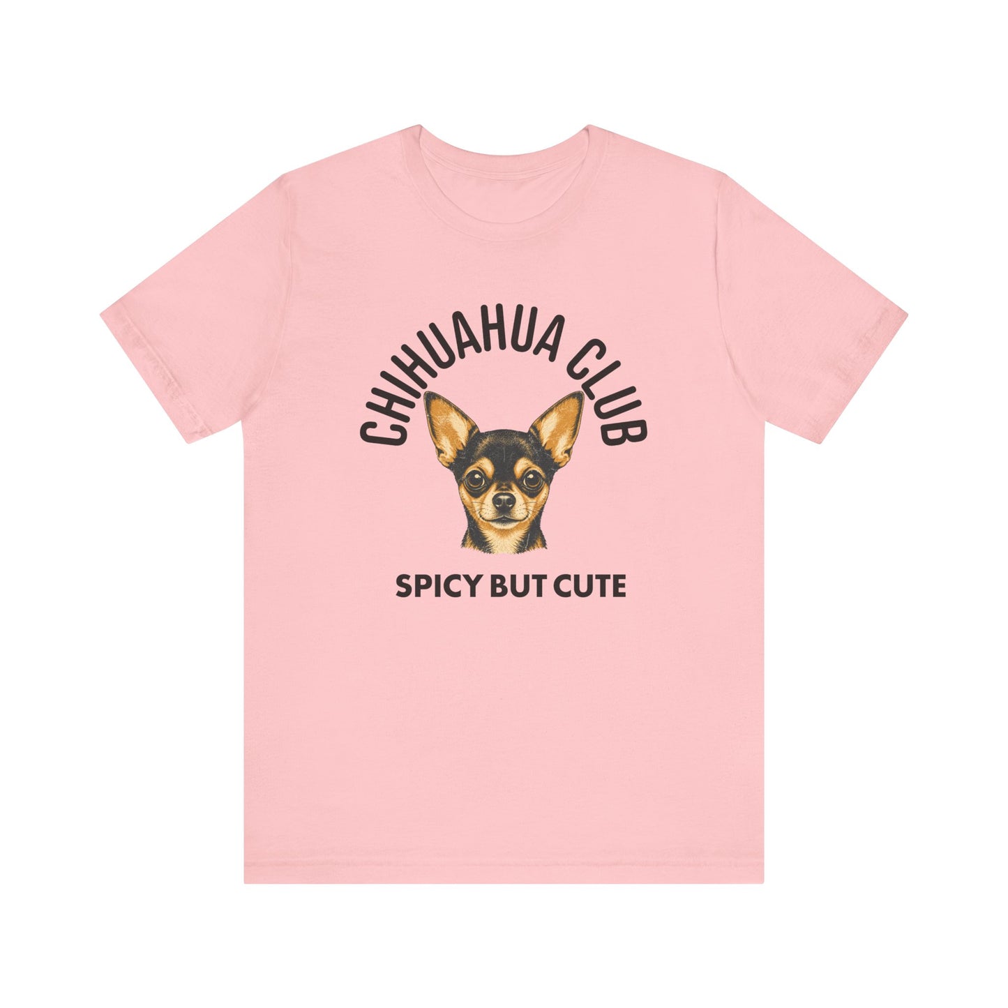 Chihuahua Club Spicy But Cute Graphic Tee