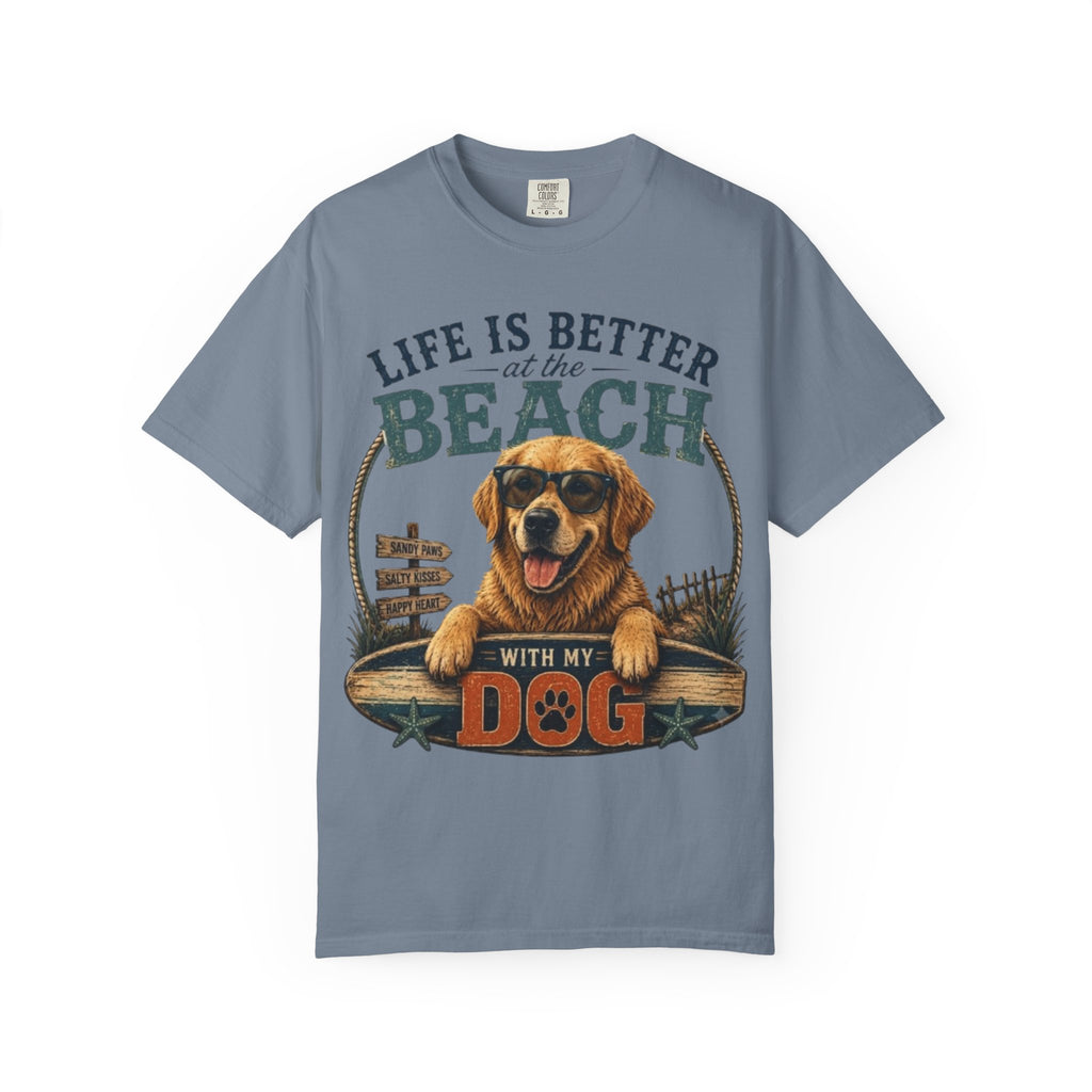 Life Is Better at the Beach With My Dog Comfort Colors® T-Shirt