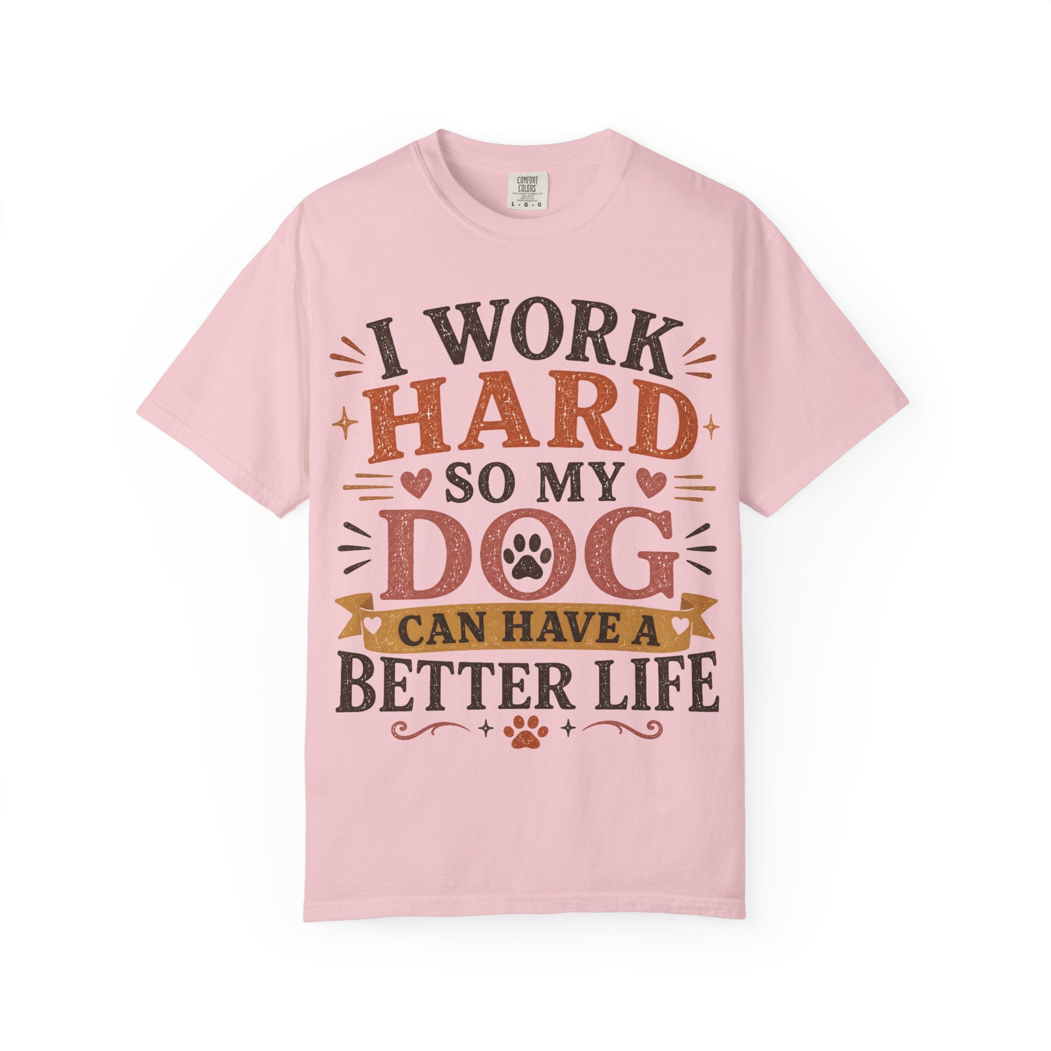 I Work Hard So My Dog Can Have A Better Life Retro T-Shirt