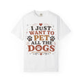 I Just Want To Pet All The Dogs Retro T-Shirt