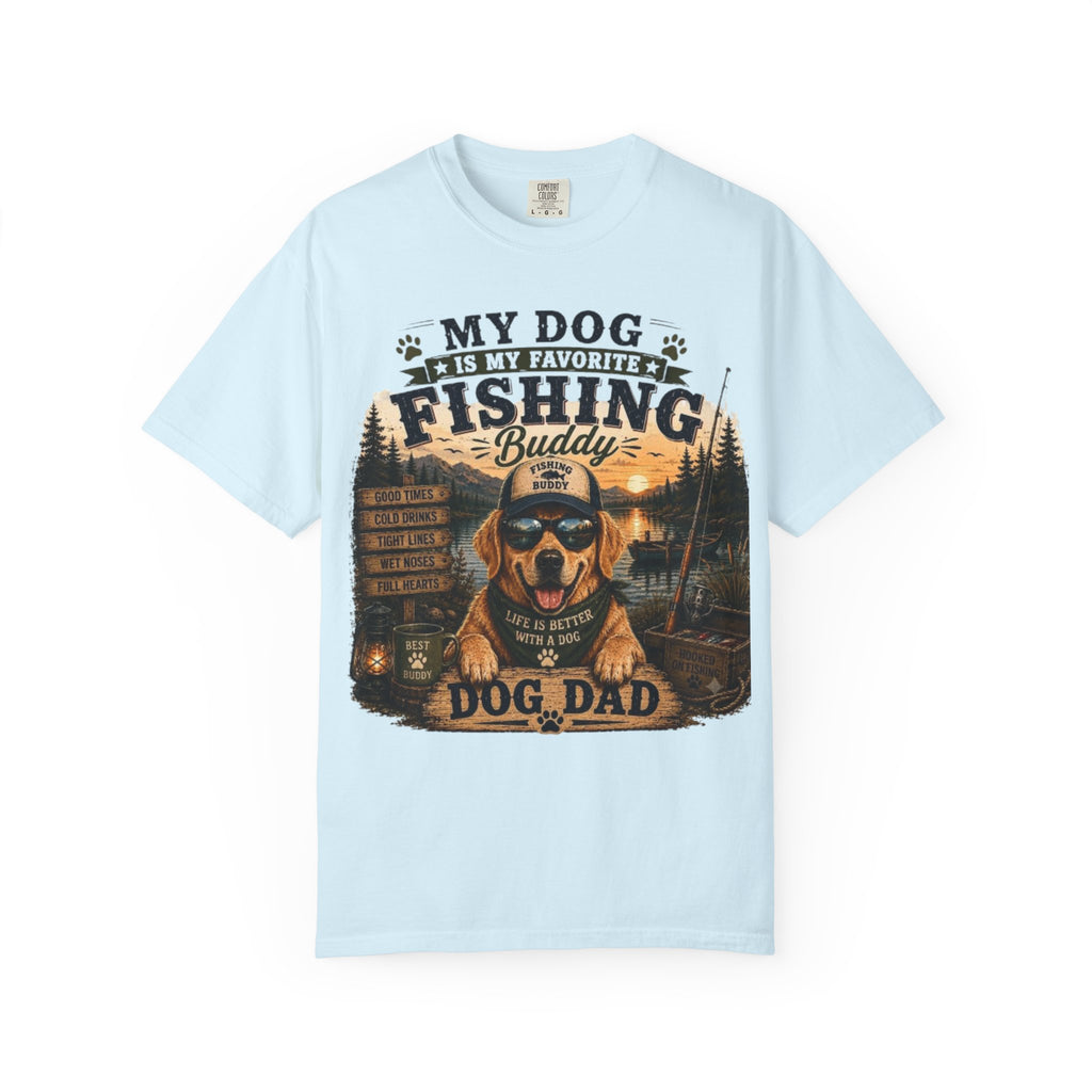 My Dog Is My Favorite Fishing Buddy Comfort Colors® T-Shirt
