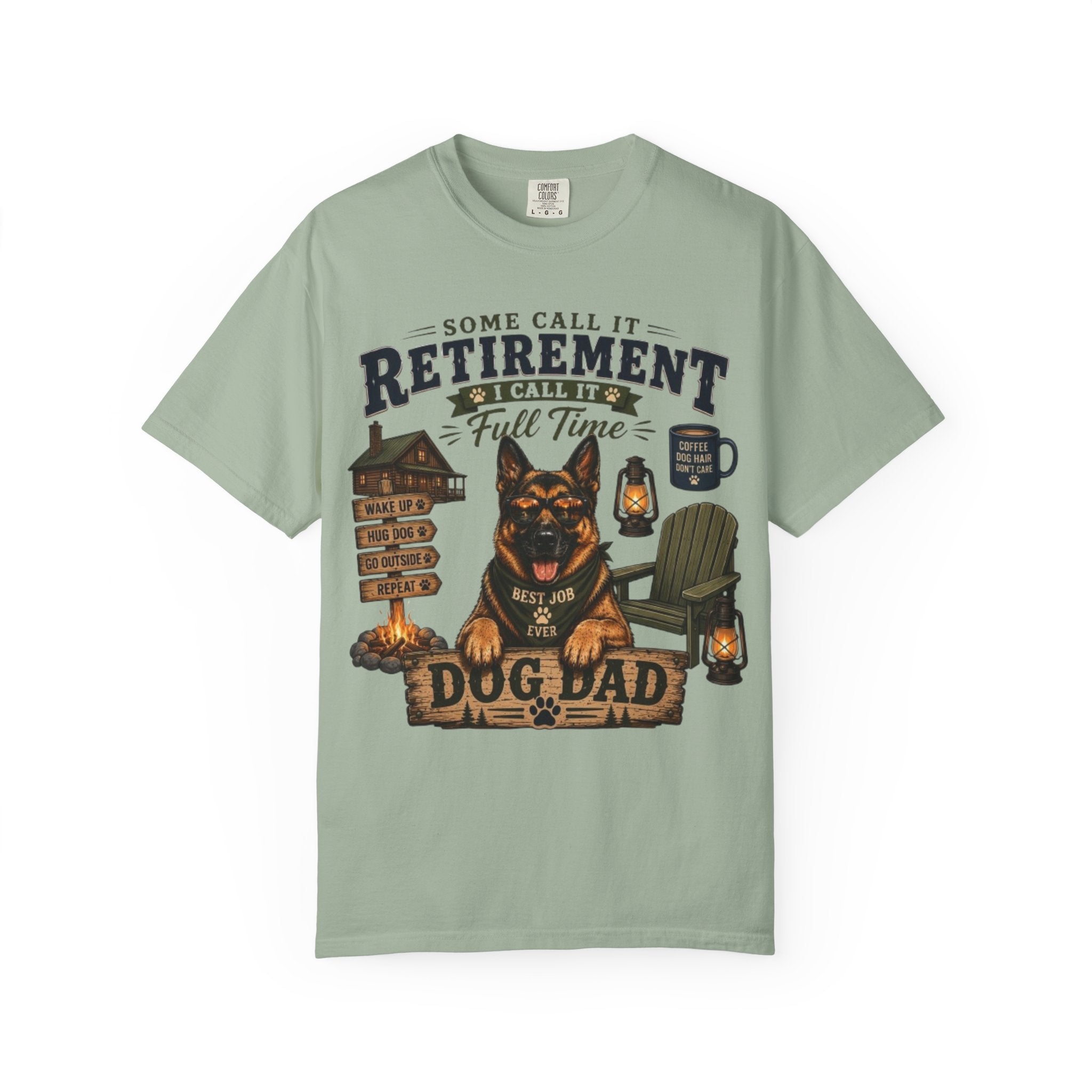 Some Call It Retirement, I Call It Full-Time Dog Dad Comfort Colors® T-Shirt