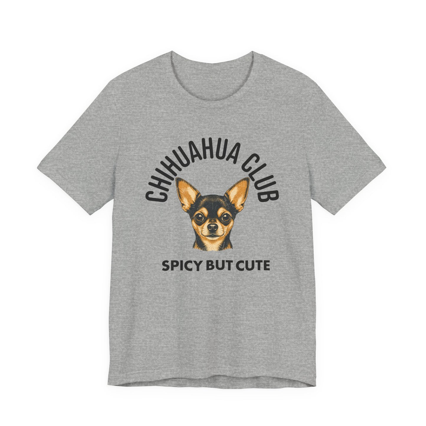 Chihuahua Club Spicy But Cute Graphic Tee