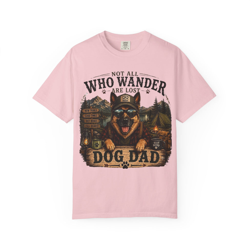Not All Who Wander Are Lost Dog Dad Comfort Colors® T-Shirt