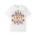 All You Need Is Love... And A Dog Retro T-Shirt