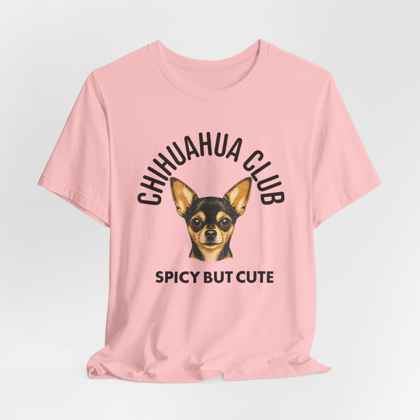 Chihuahua Club Spicy But Cute Graphic Tee