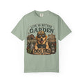 Life Is Better in the Garden Dog Dad Comfort Colors® T-Shirt