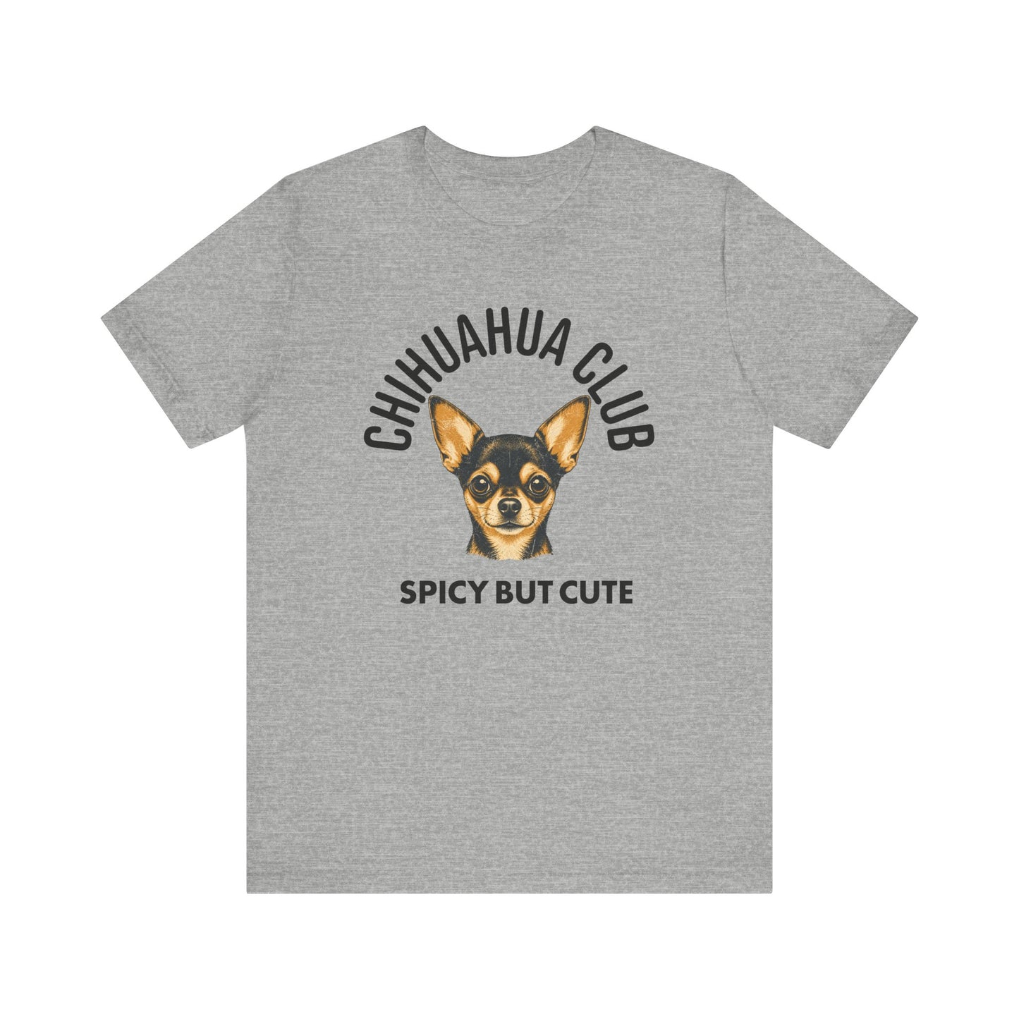 Chihuahua Club Spicy But Cute Graphic Tee
