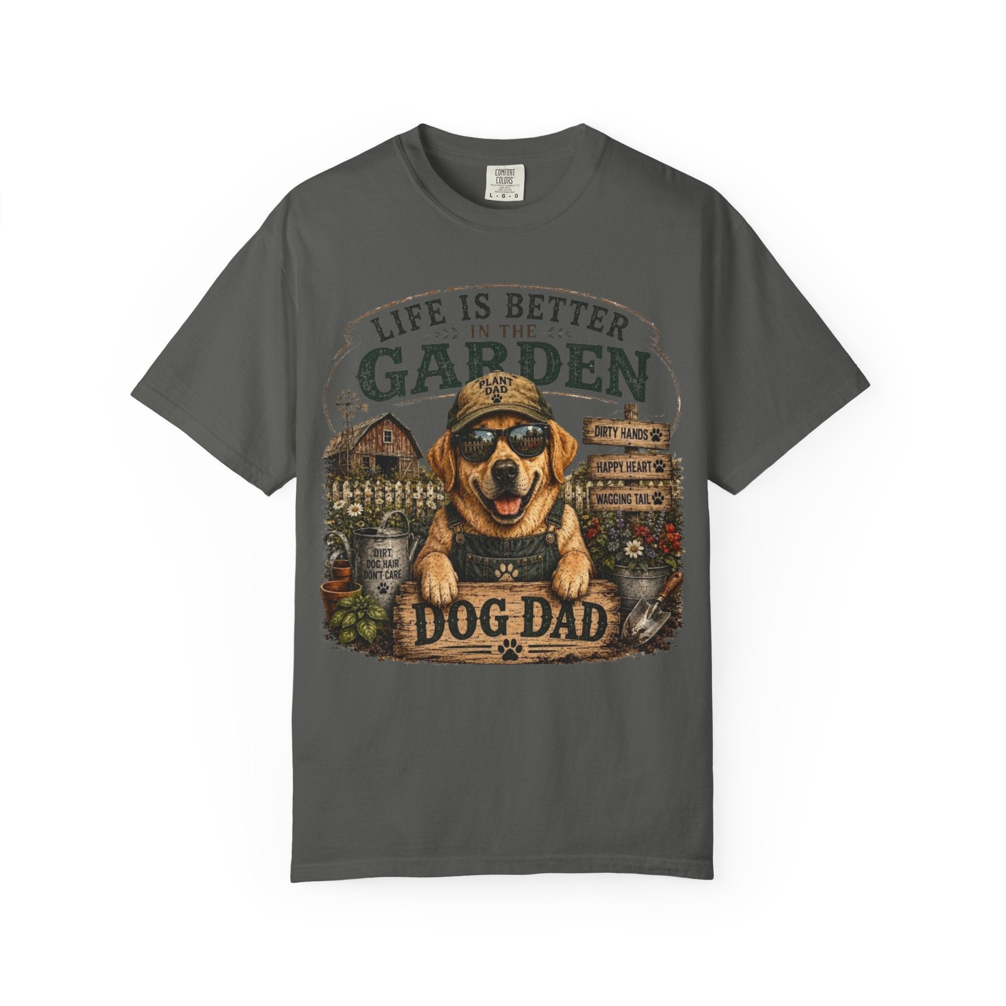 Life Is Better in the Garden Dog Dad Comfort Colors® T-Shirt