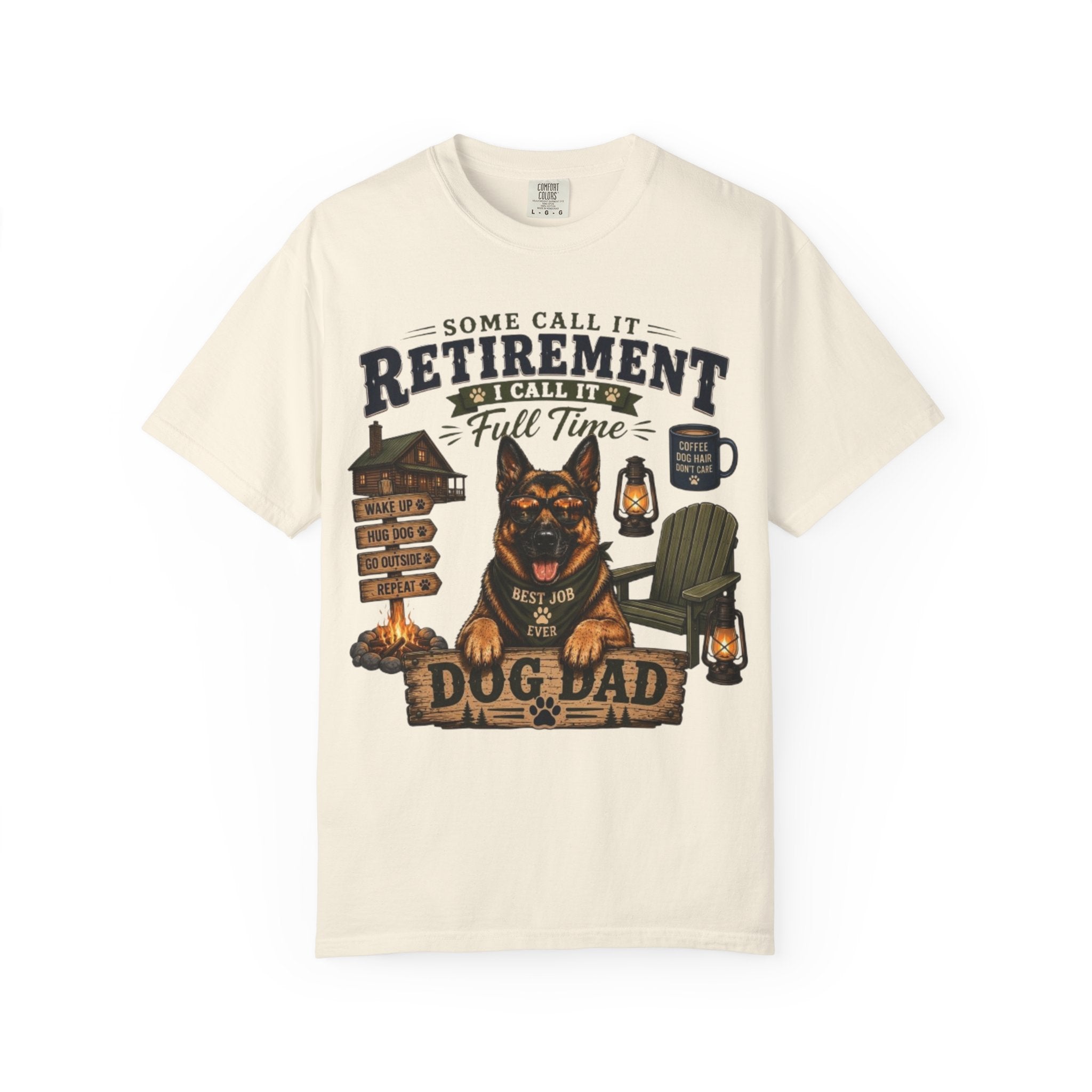 Some Call It Retirement, I Call It Full-Time Dog Dad Comfort Colors® T-Shirt