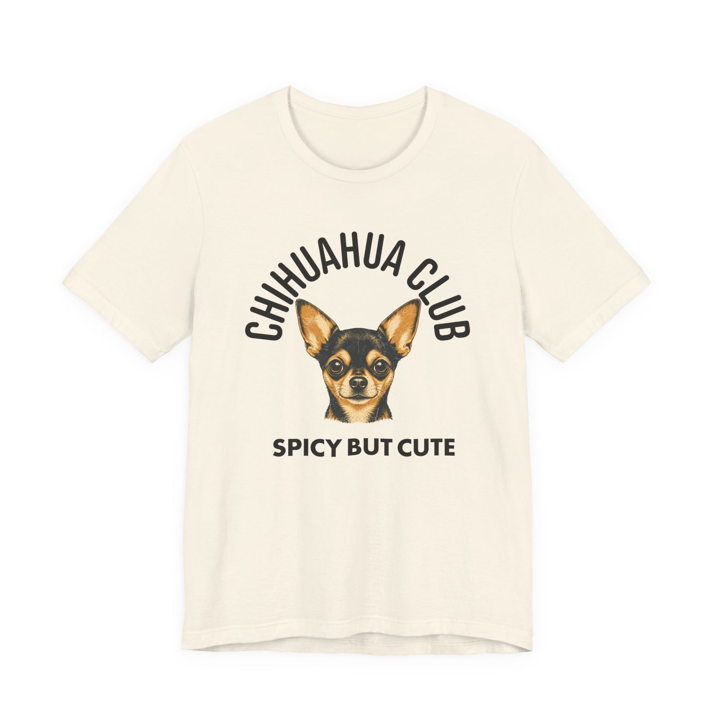 Chihuahua Club Spicy But Cute Graphic Tee