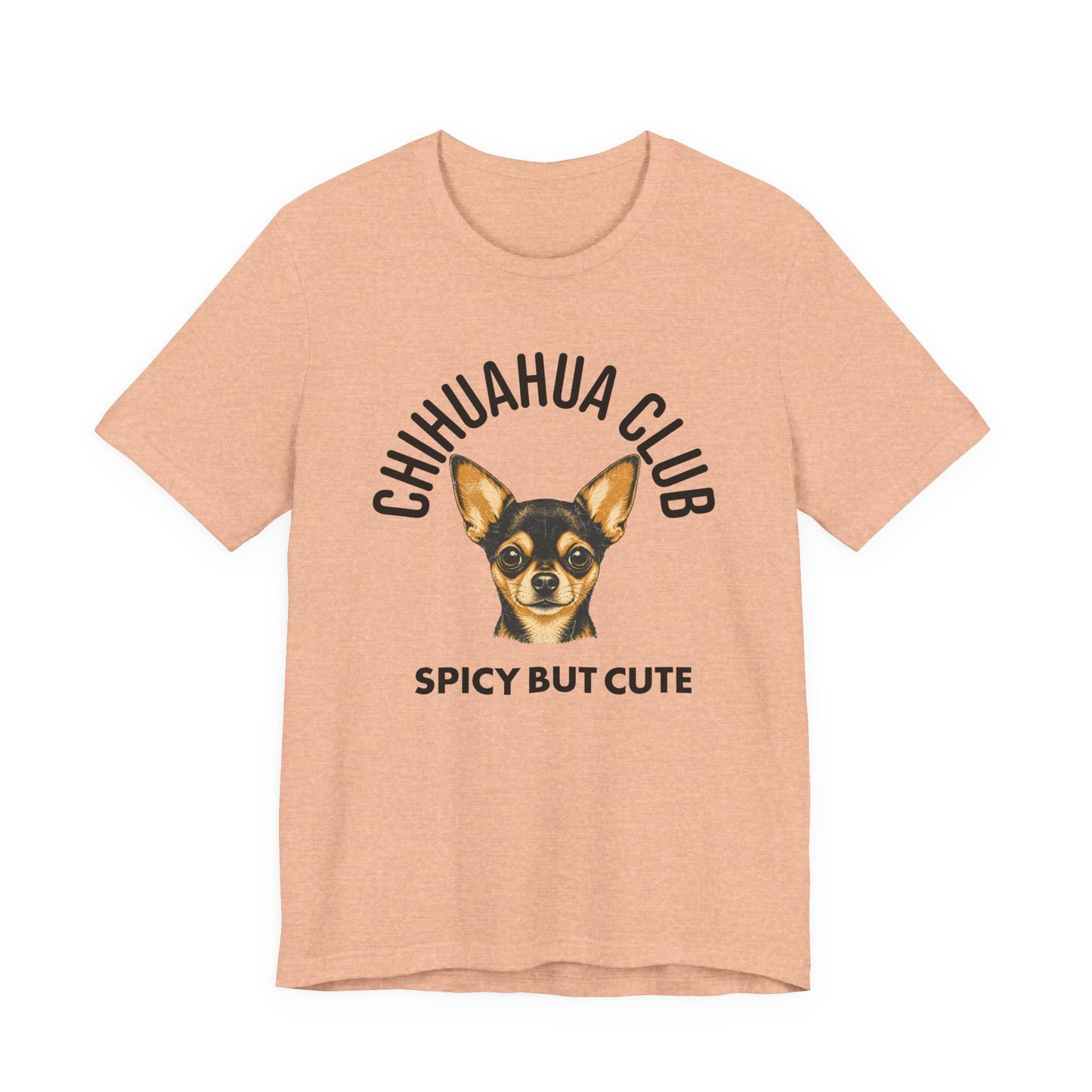 Chihuahua Club Spicy But Cute Graphic Tee