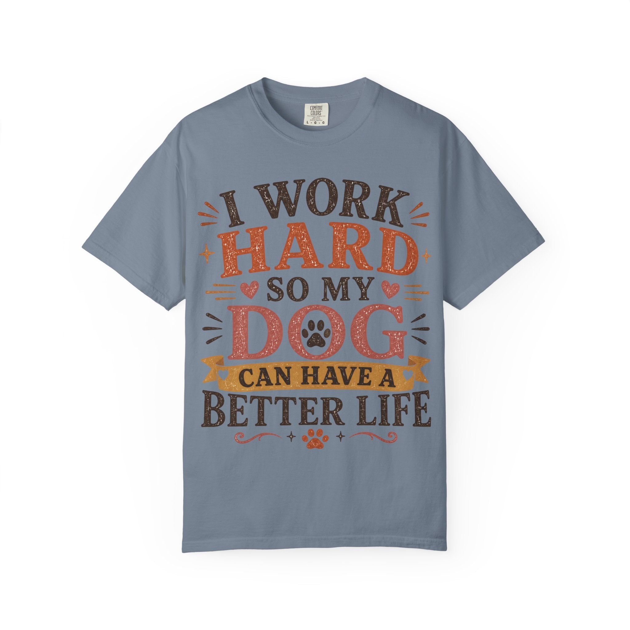 I Work Hard So My Dog Can Have A Better Life Retro T-Shirt
