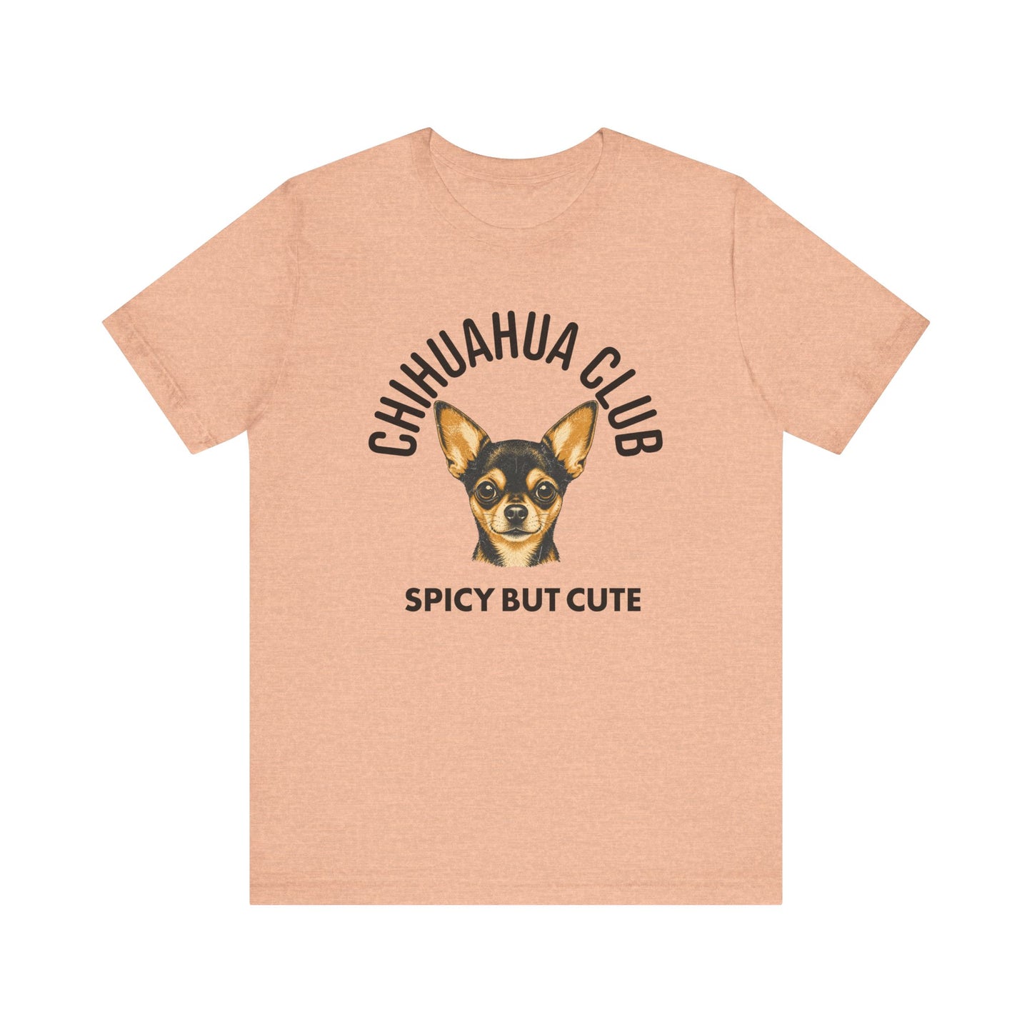 Chihuahua Club Spicy But Cute Graphic Tee