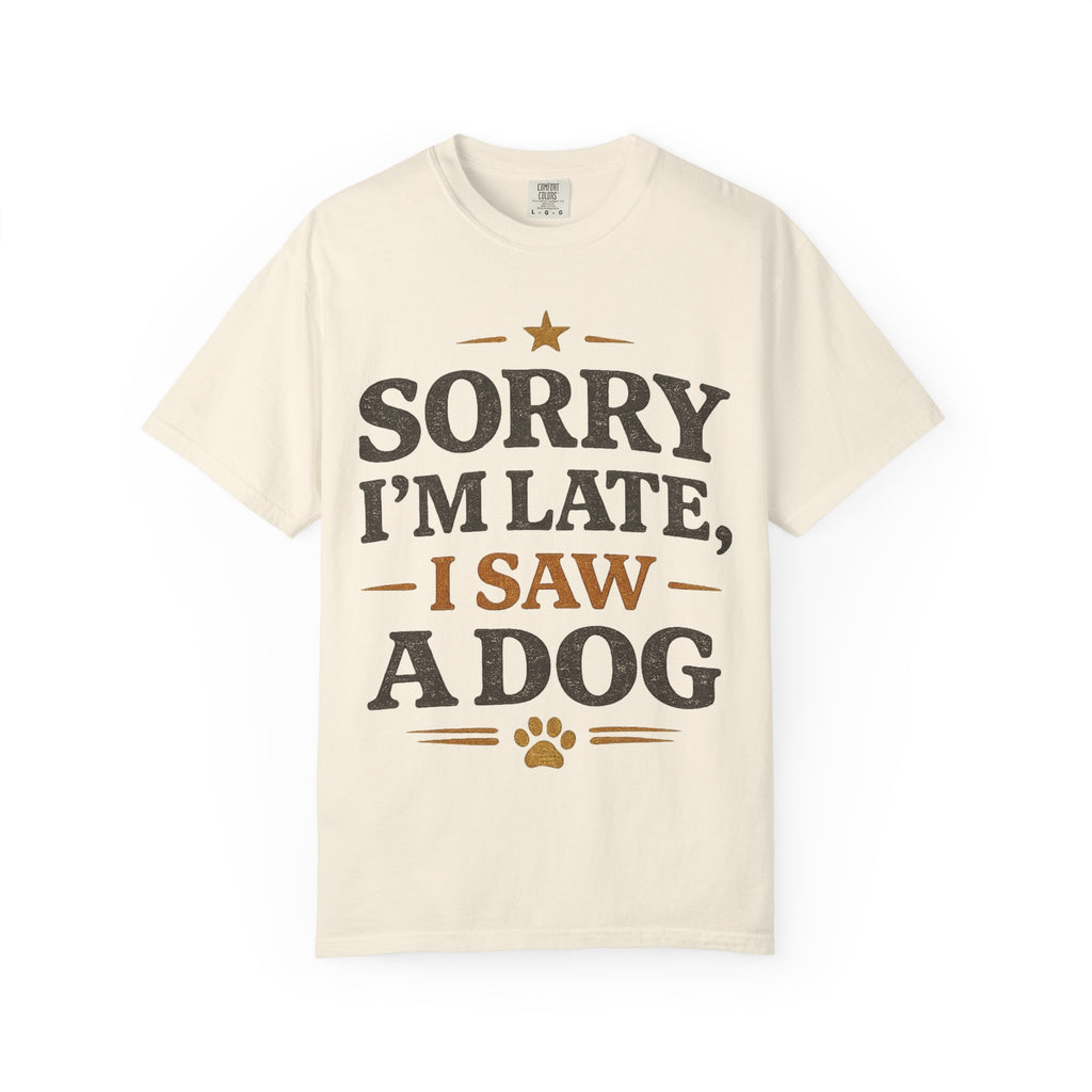 Sorry I’m Late, I Saw a Dog Retro T-Shirt
