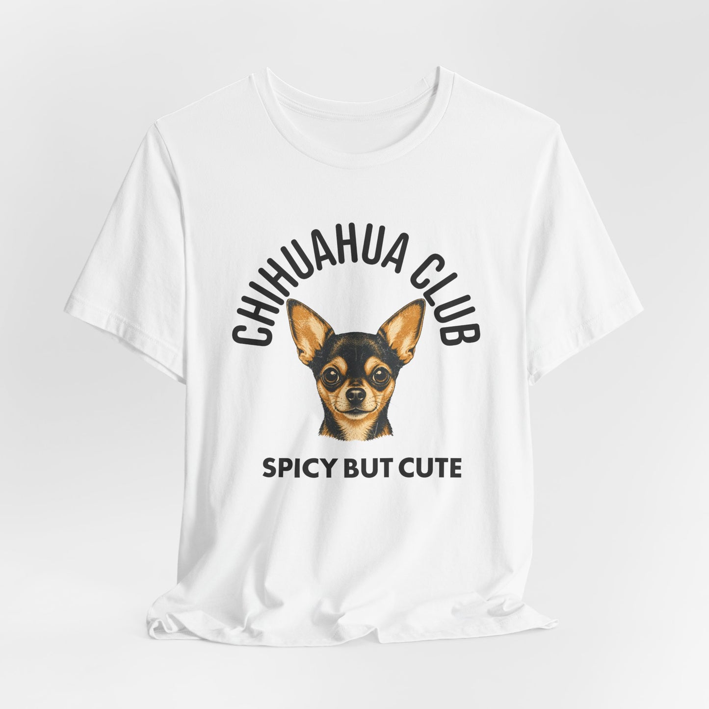 Chihuahua Club Spicy But Cute Graphic Tee