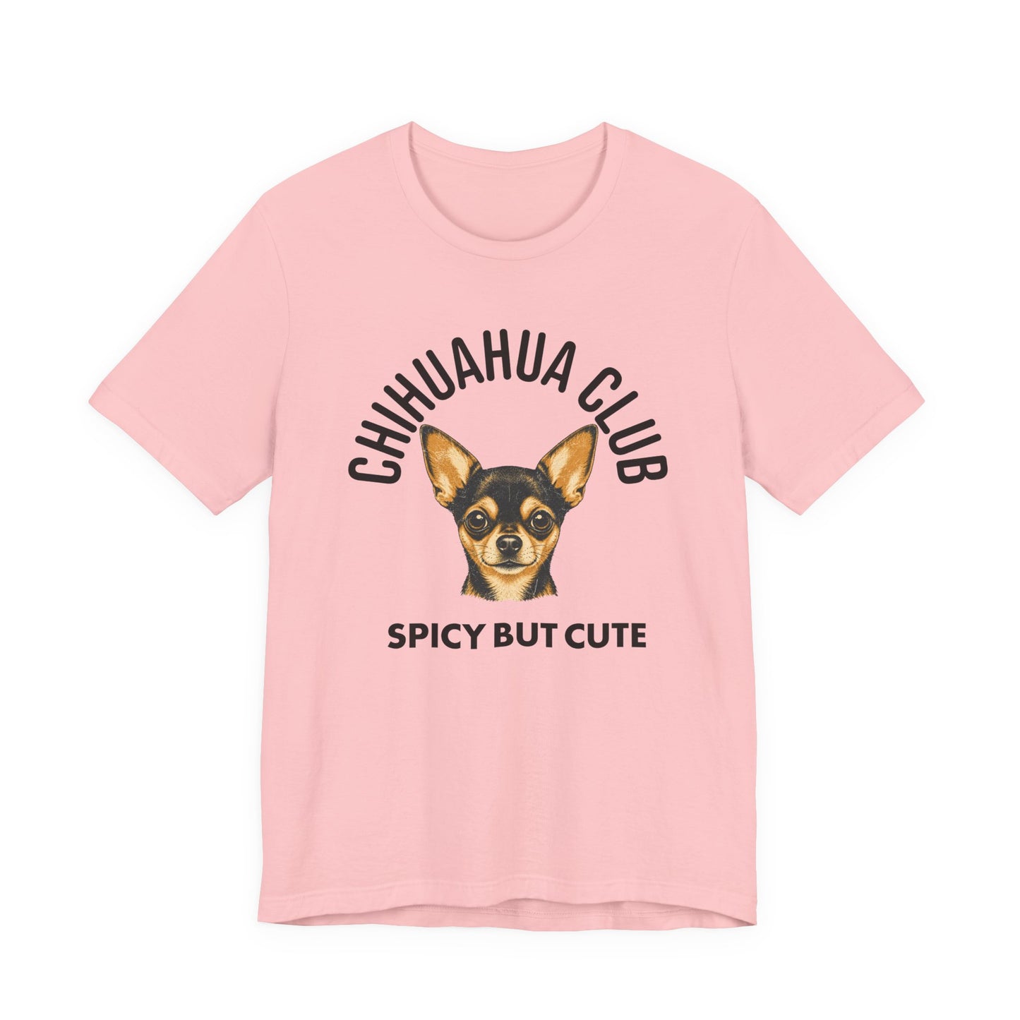 Chihuahua Club Spicy But Cute Graphic Tee