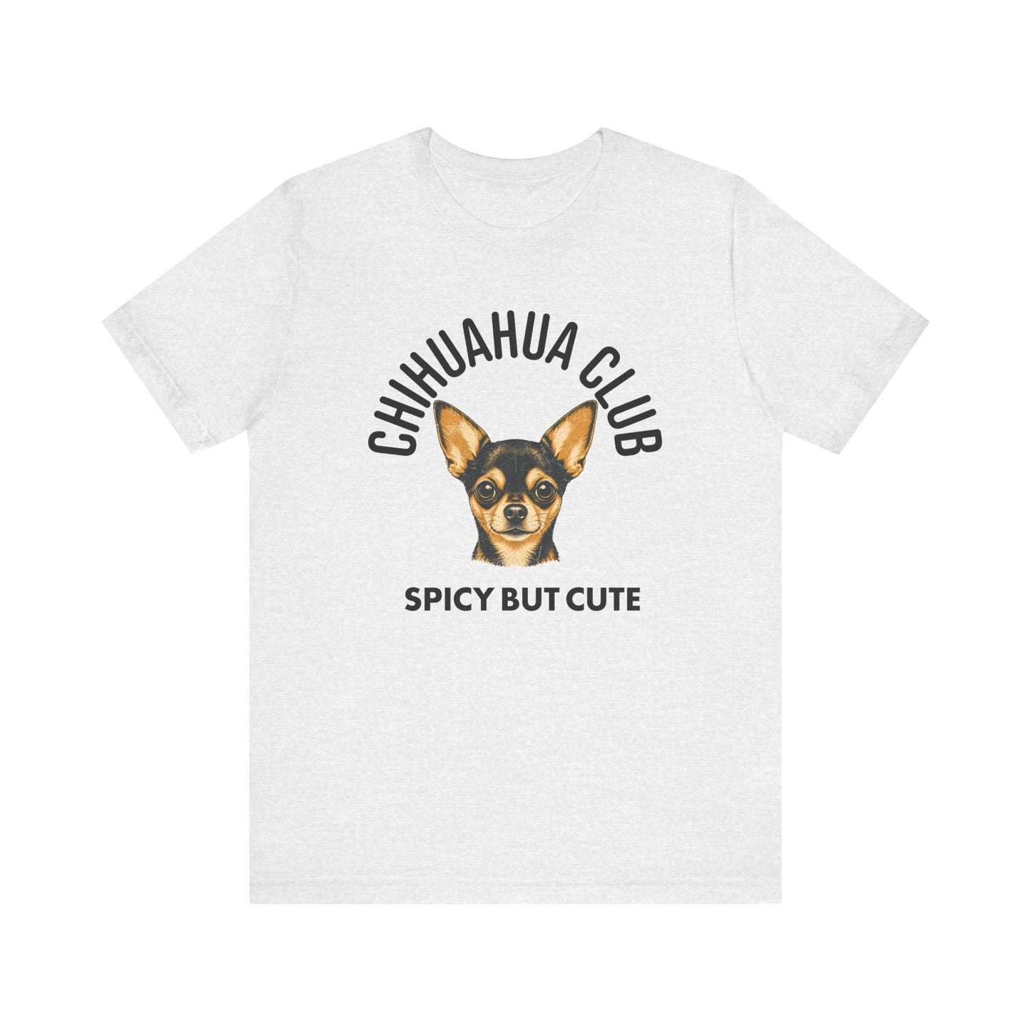 Chihuahua Club Spicy But Cute Graphic Tee