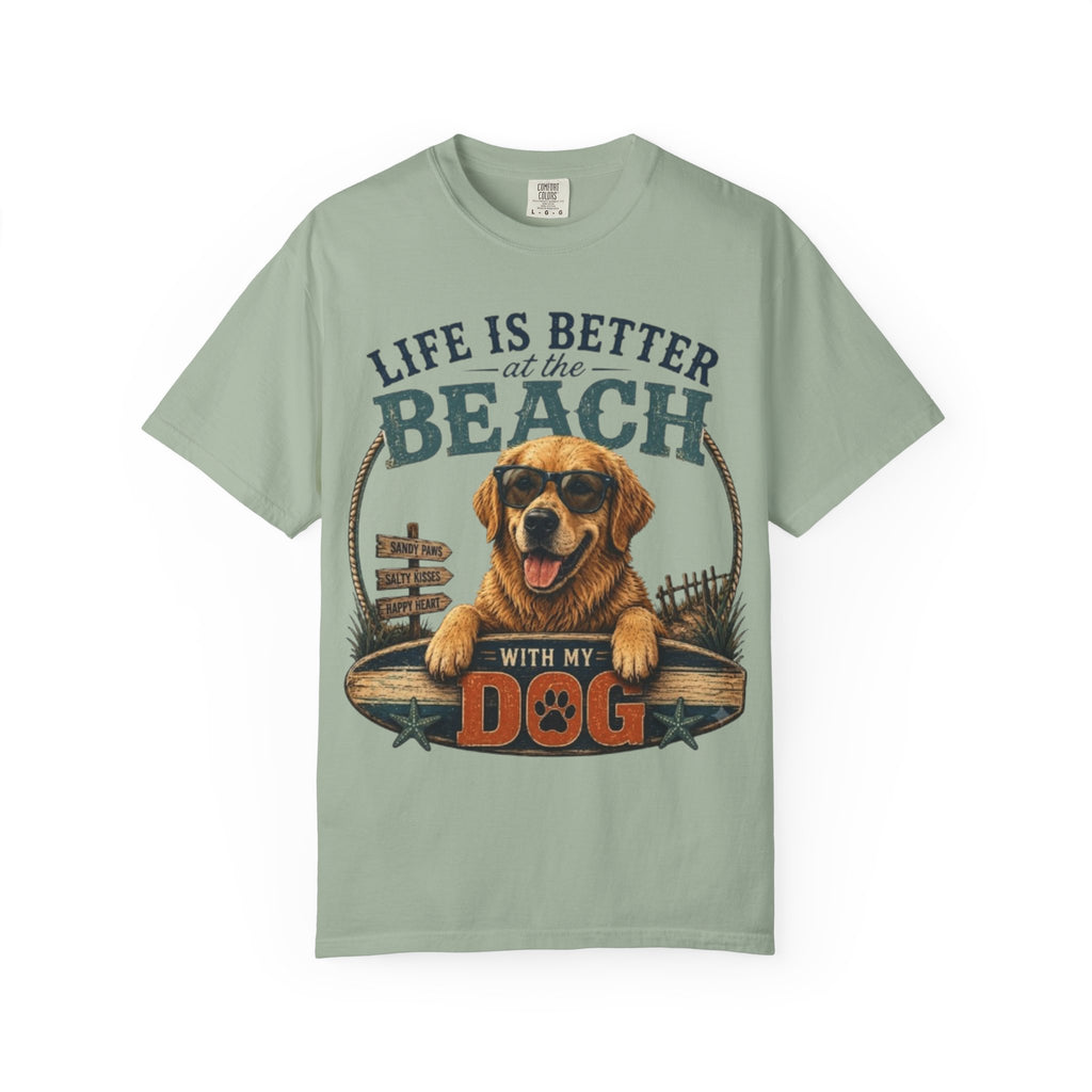 Life Is Better at the Beach With My Dog Comfort Colors® T-Shirt