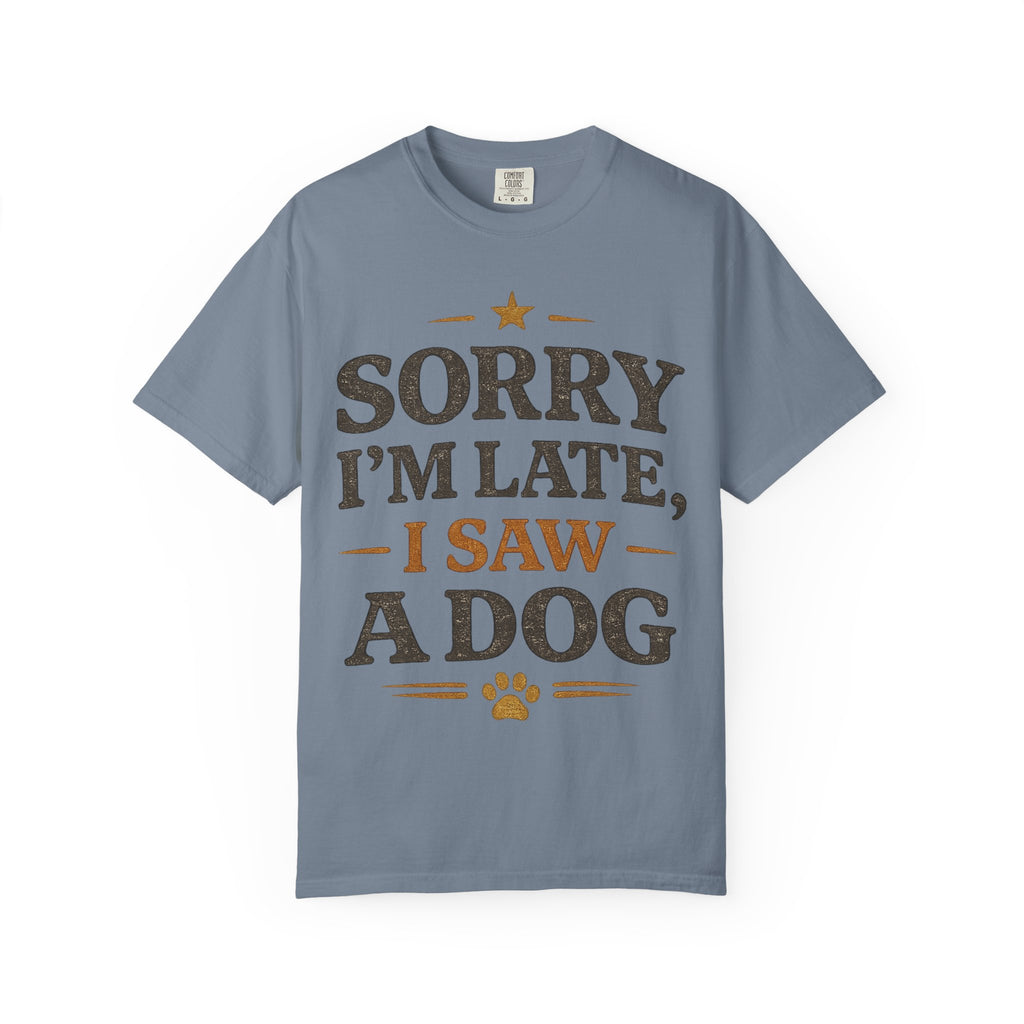 Sorry I’m Late, I Saw a Dog Retro T-Shirt