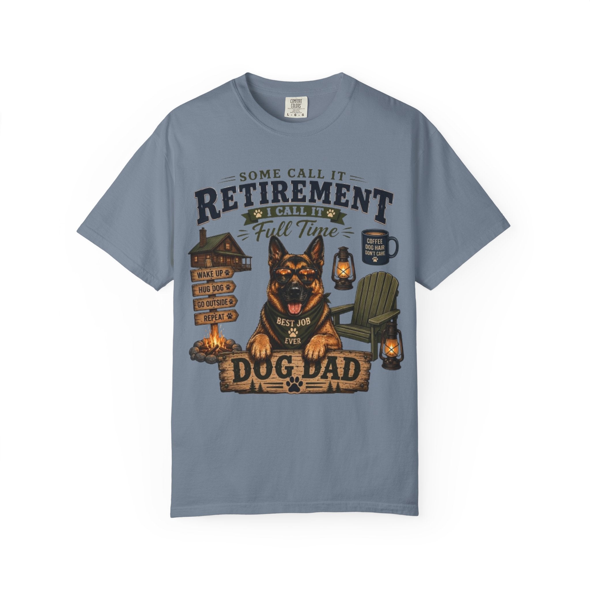 Some Call It Retirement, I Call It Full-Time Dog Dad Comfort Colors® T-Shirt