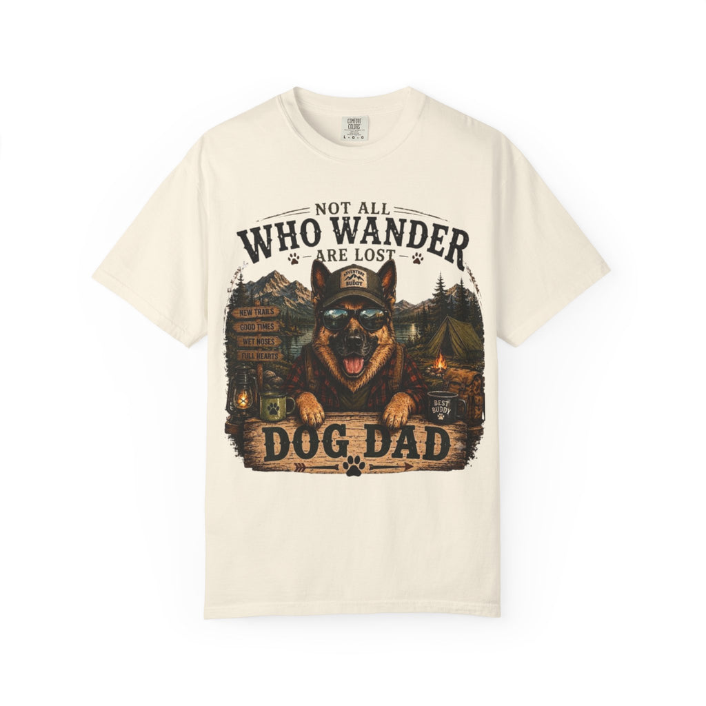 Not All Who Wander Are Lost Dog Dad Comfort Colors® T-Shirt