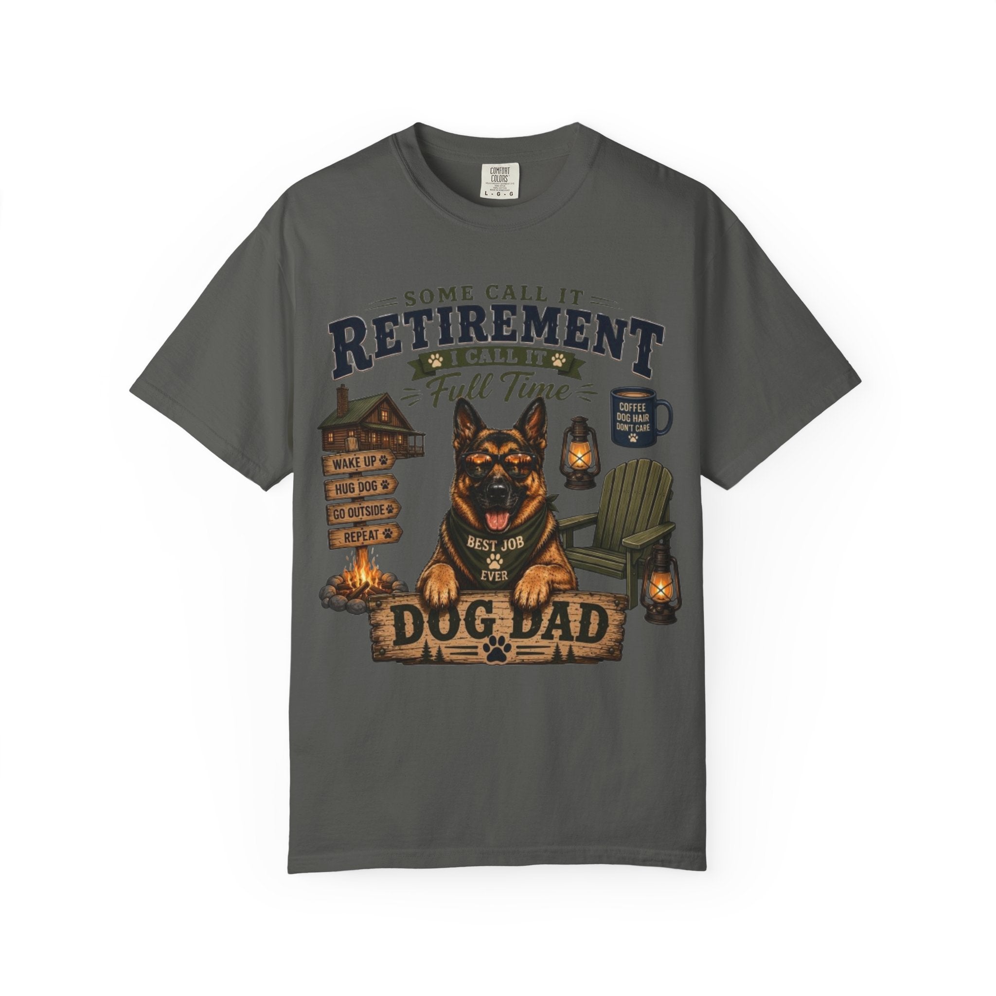 Some Call It Retirement, I Call It Full-Time Dog Dad Comfort Colors® T-Shirt
