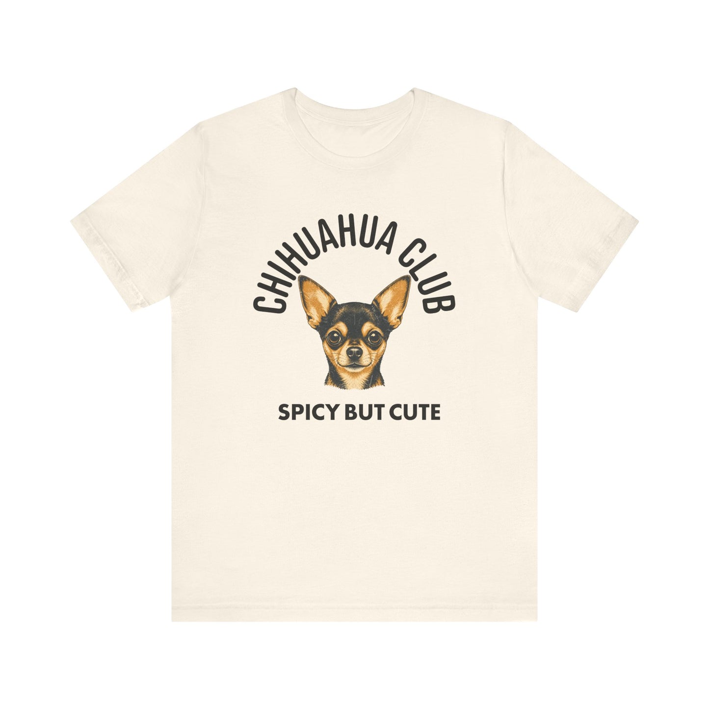 Chihuahua Club Spicy But Cute Graphic Tee