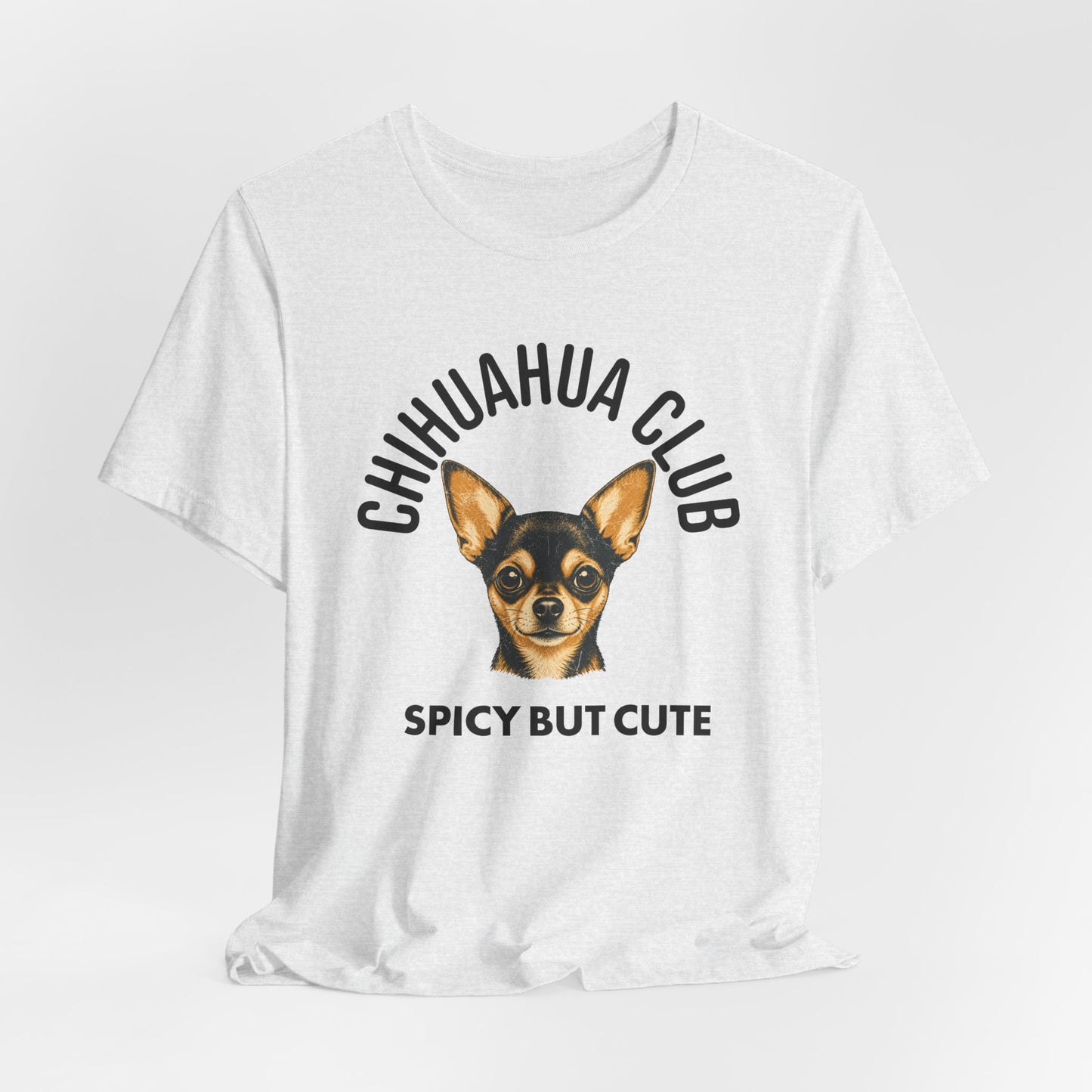 Chihuahua Club Spicy But Cute Graphic Tee