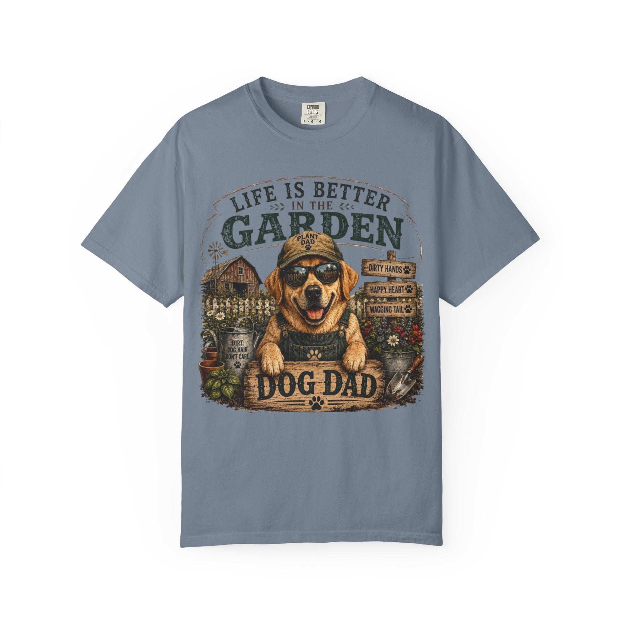 Life Is Better in the Garden Dog Dad Comfort Colors® T-Shirt