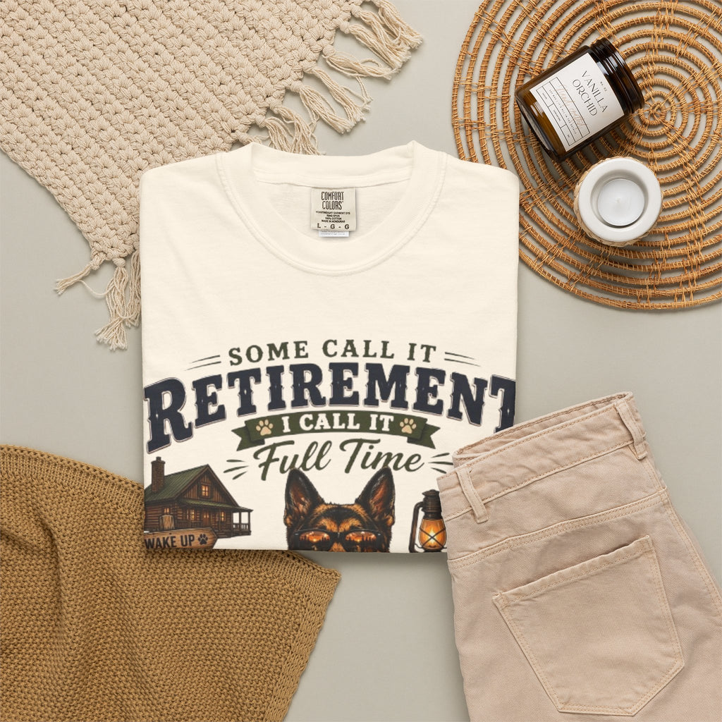 Some Call It Retirement, I Call It Full-Time Dog Dad Comfort Colors® T-Shirt